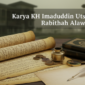 Karya KH Imaduddin Utsman al Bantani vs Rabithah Alawiyah